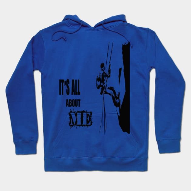 It's All about Me Climbing Hoodie by Egy Zero